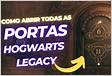 Hogwarts Legacy Aprenda como abrir todas as portas